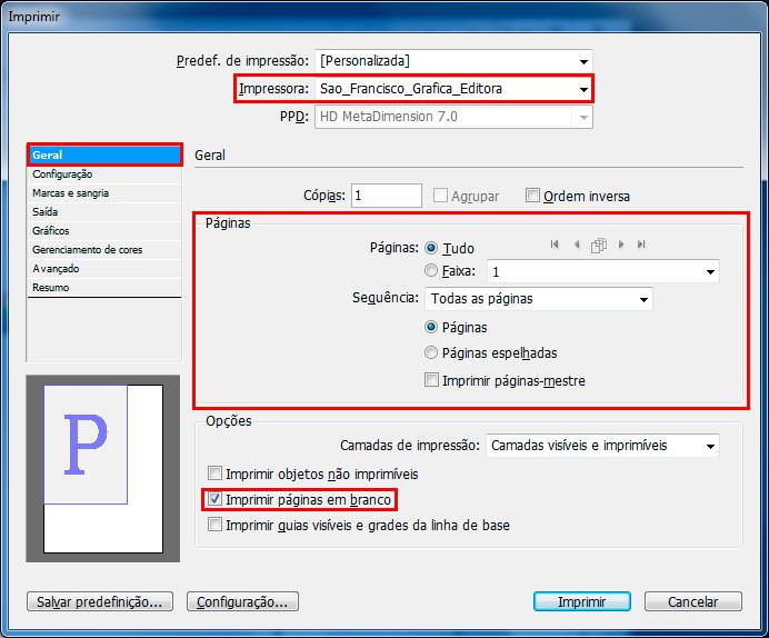 Imprimir Geral - na aba geral, selecione a impressora Sao_Francisco_Grafica_Editora e clique no botão preferências