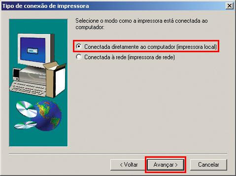 Tipo de Conexão da Impressora - Selecione a primeira opção e depois clique em avançar